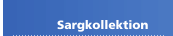 Sargkollektion